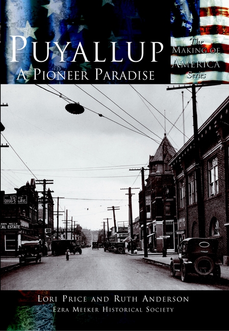 Puyallup: A Pioneer Paradise