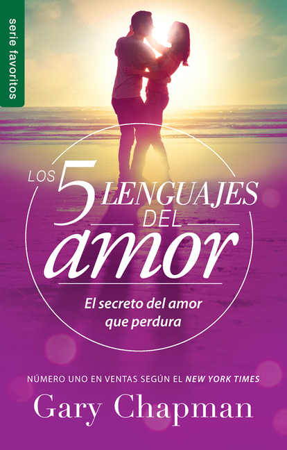 Los 5 Lenguajes del Amor (Edición Revisada) - Serie Favoritos (Edición de Bolsillo): El Secreto del Amor Que Perdura (Spanish Edition)