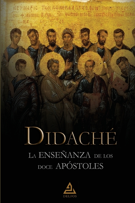 Didaché La enseñanza de los doce apóstoles