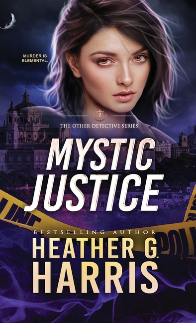 Mystic Justice: A Supernatural Crime Thriller