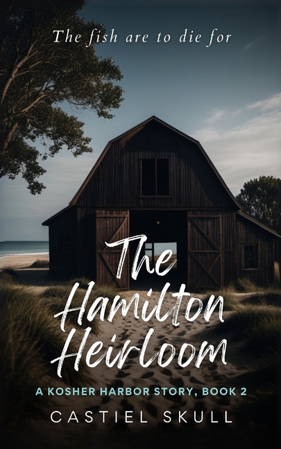 The Hamilton Heirloom: A Kosher Harbor Story, Book 2