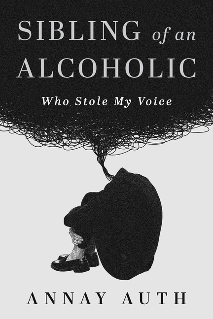 Sibling of an Alcoholic: Who Stole My Voice