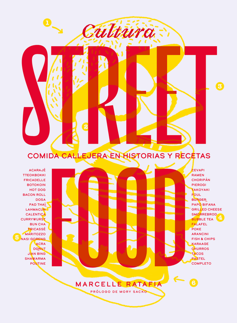 Culture Street Food: Histories Y Recettes de la Cuisine de Rue