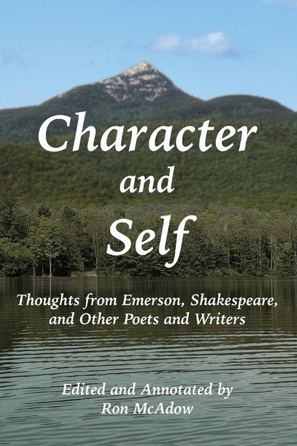 Character and Self; Thoughts from Emerson, Shakespeare, and Other Poets and Writers