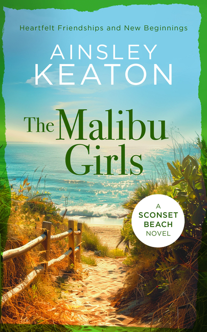 The Malibu Girls: A Sconset Beach Novel