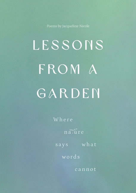 Lessons From a Garden