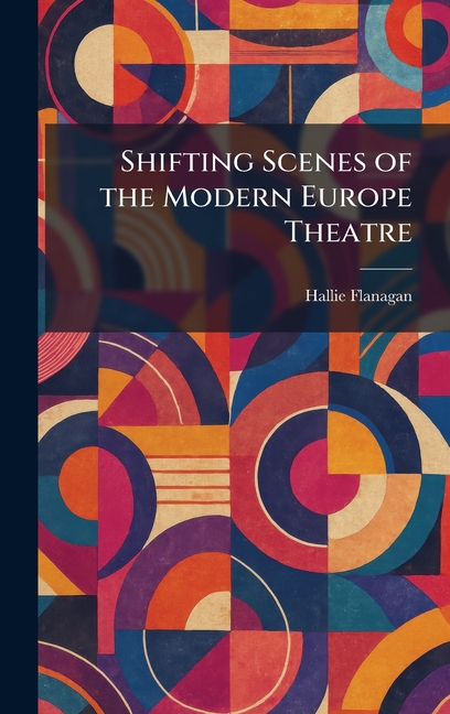 Shifting Scenes of the Modern Europe Theatre