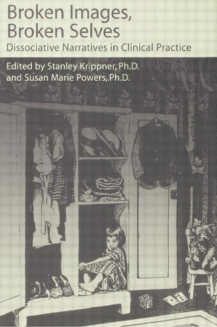 Broken Images Broken Selves: Dissociative Narratives in Clinical Practice