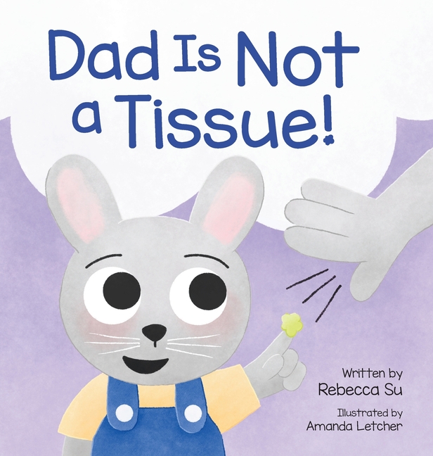 Dad Is Not a Tissue!