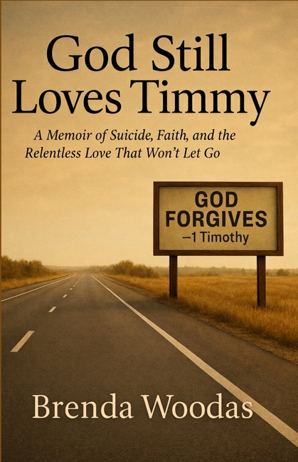 God Still Loves Timmy: A Memoir of Suicide, Faith, and the Relentless Love That Won't Let Go