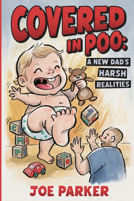 Covered in Poo: A New Dad's Harsh Realities