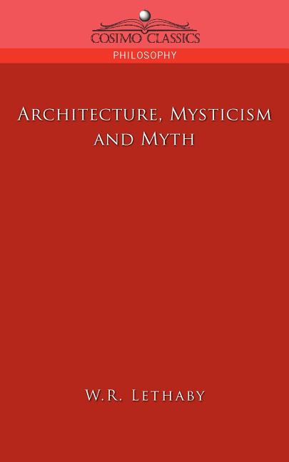 Architecture, Mysticism and Myth