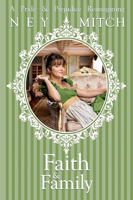 Faith & Family: A Pride & Prejudice Reimagining