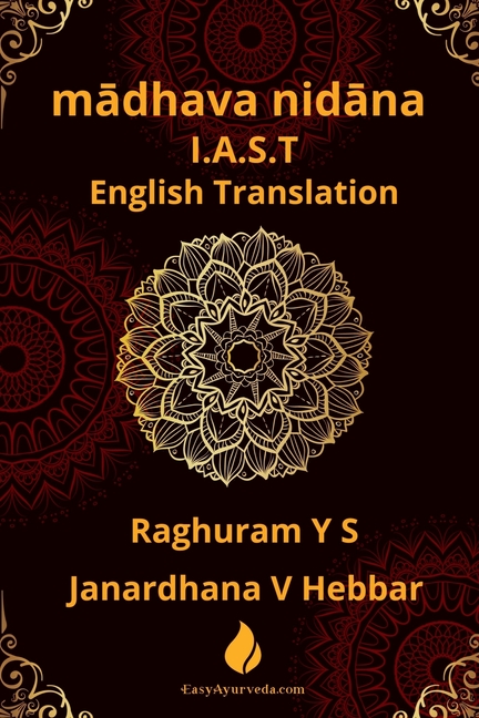 madhava nidana I.A.S.T: English Translation With I.A.S.T Transliteration of Sanskrit Verses