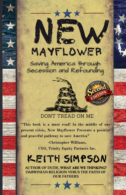 New Mayflower: Saving America Through Secession and Refounding