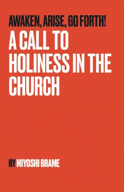 A Call to Holiness in the Church: Awaken, Arise, Go Forth!