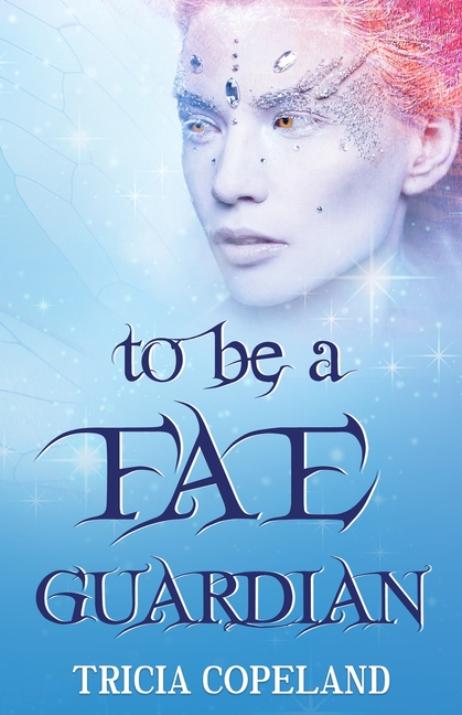 To be a Fae Guardian