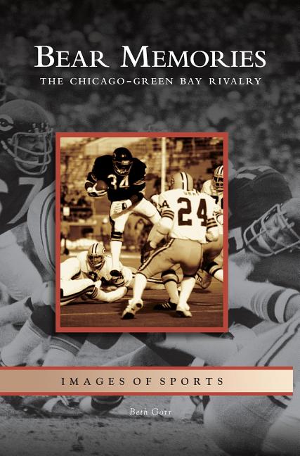 Bear Memories: The Chicago-Green Bay Rivalry