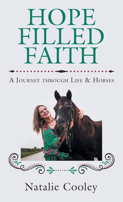 Hope Filled Faith: A Journey through Life & Horses
