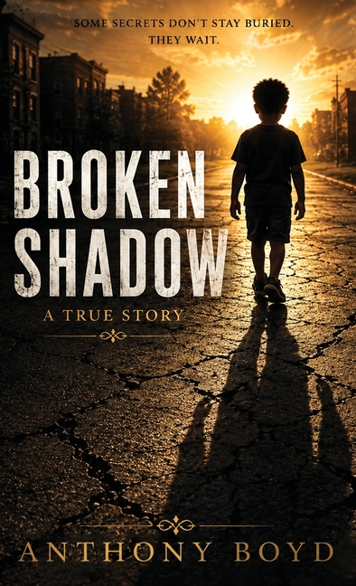 Broken Shadow, Some secrets don't stay buried, they wait.