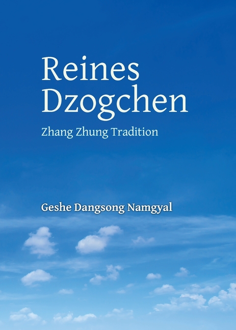 Reines Dzogchen