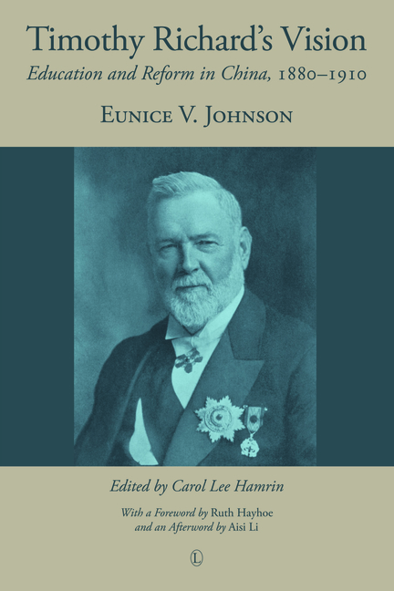 Timothy Richard's Vision: Education and Reform in China, 1880-1910