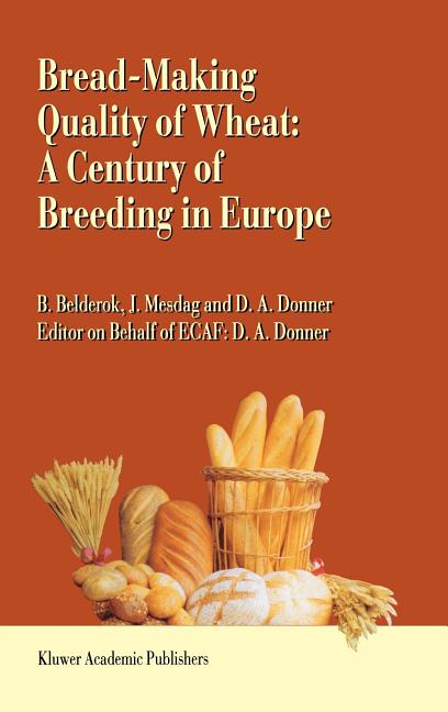 Bread-Making Quality of Wheat: A Century of Breeding in Europe