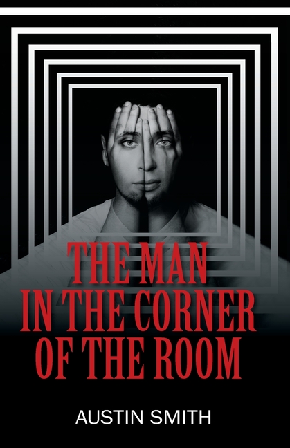 The Man in the Corner of the Room
