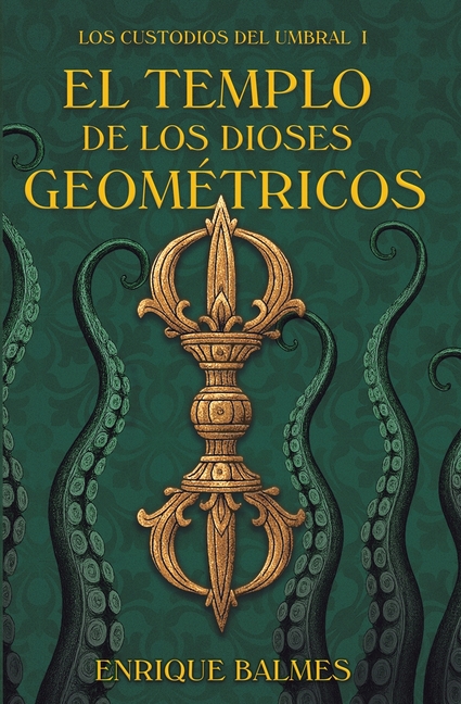 El templo de los dioses geométricos: Los custodios del umbral I