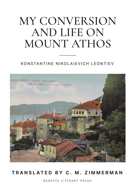 My Conversion and Life On Mount Athos