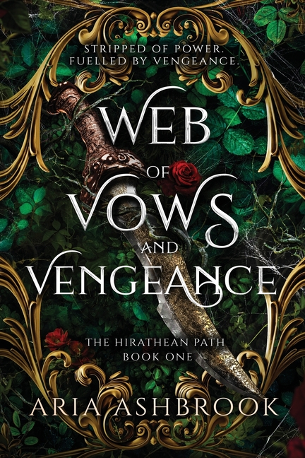 Web of Vows and Vengeance: A Dark Enemies To Lovers Fantasy Romance Novel
