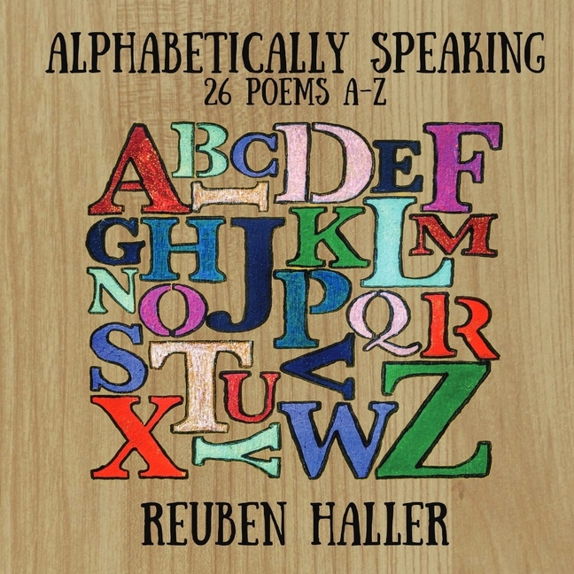 Alphabetically Speaking: 26 Poems A-Z