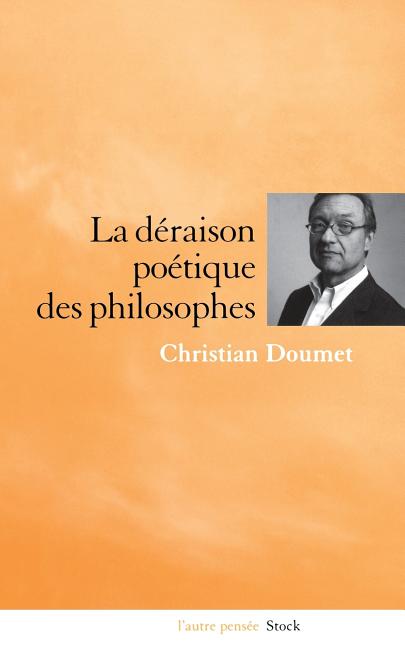 La déraison poétique des philosophes