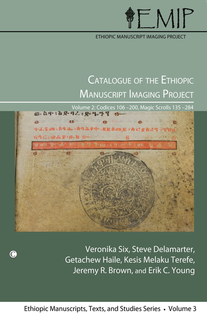 Catalogue of the Ethiopic Manuscript Imaging Project, Vol 2: Volume 2: Codices 106-200, Magic Scrolls 135-284