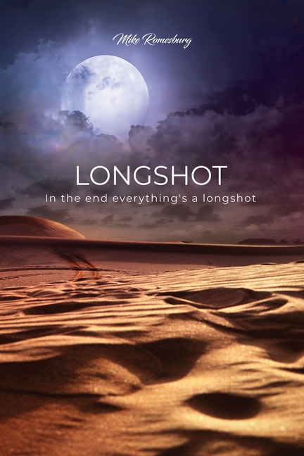 Longshot: In the end everything's a longshot