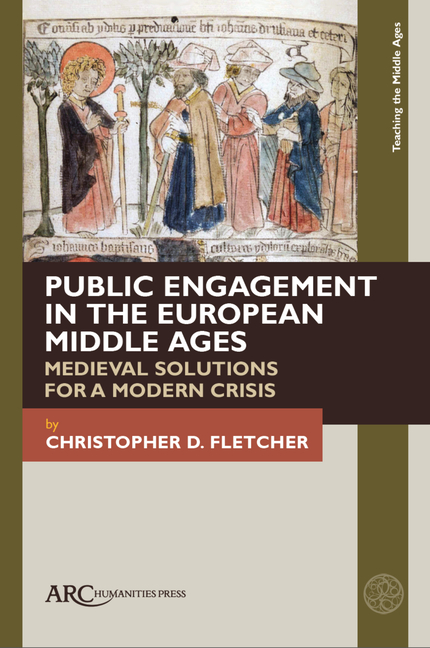 Public Engagement in the European Middle Ages: Medieval Solutions for a Modern Crisis