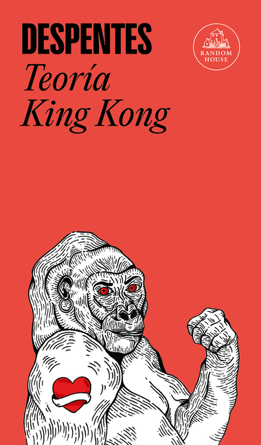 Teoría King Kong / King Kong Theory