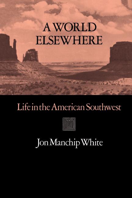 A World Elsewhere: Life in the American Southwest