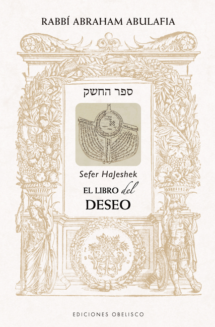Libro del Deseo, El - Sefer Hajeshek