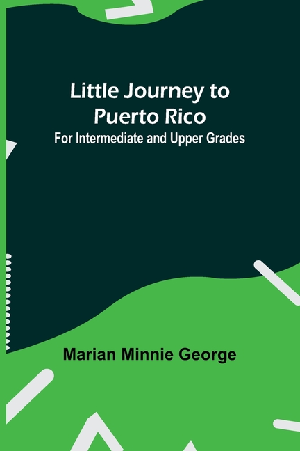 Little Journey to Puerto Rico: For Intermediate and Upper Grades