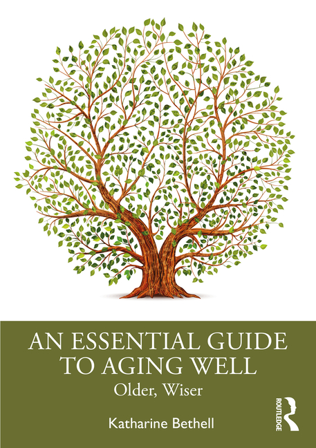 An Essential Guide to Aging Well: Older, Wiser