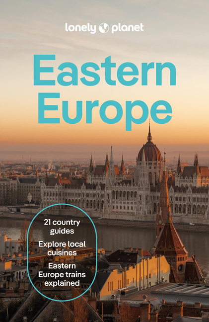 Lonely Planet Eastern Europe: Plan the Trip of a Lifetime Detailed Itineraries & Maps Insider Tips Covers Croatia, Poland, Czech Republic, Hungary, Ro