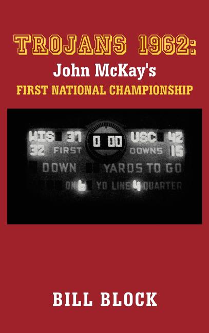 Trojans 1962: John McKay's First National Championship