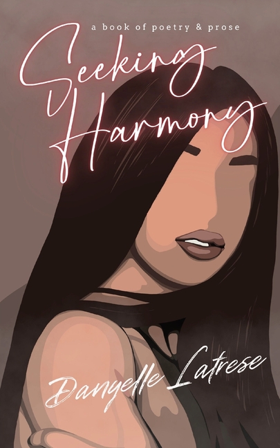 Seeking Harmony: A book of poetry and prose