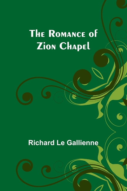 The Romance of Zion Chapel