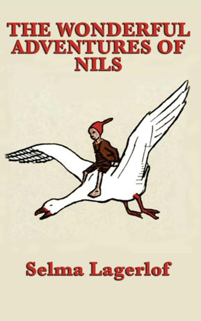 The Wonderful Adventures of Nils: A Swedish Tale of Flight and Transformation