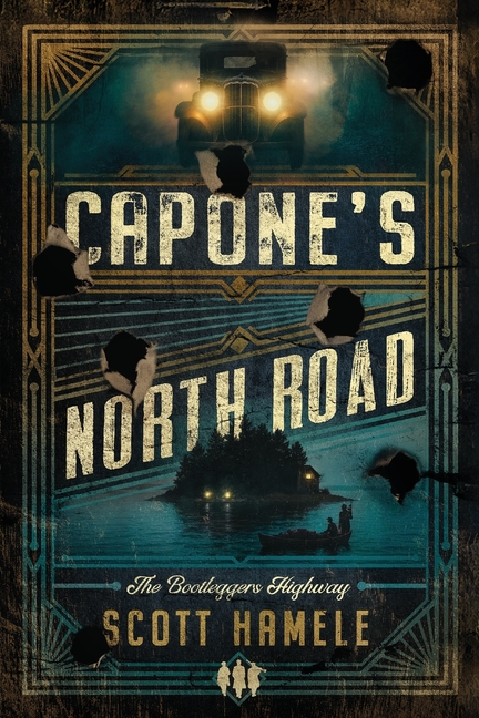 Capone's North Road: The Bootleggers Highway