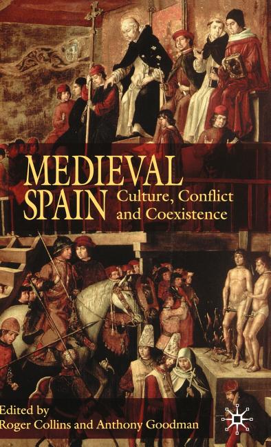 Medieval Spain: Culture, Conflict and Coexistence