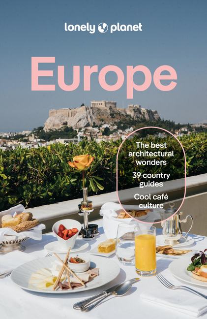 Lonely Planet Europe: Plan the Trip of a Lifetime Detailed Itineraries & Maps Insider Tips Covers France, Italy, Spain, Portugal, Ireland, Germany, Gr