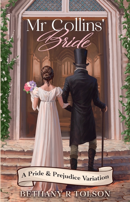 Mr Collins' Bride: A Pride & Prejudice Variation